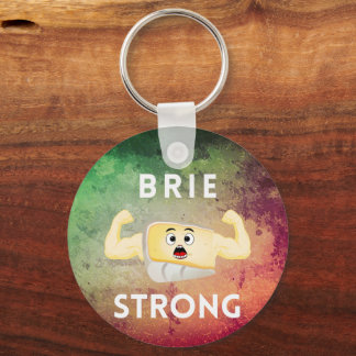 Brie Strong Motivational Food Pun Nyckelring