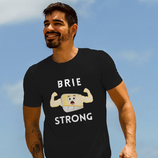Brie Strong Motivational Food Pun T Shirt (Skapare uppladdad)