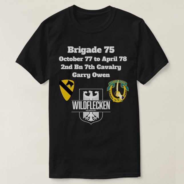 Brigade 75 2nd Bn 7th Cav Oct 77Apr 78 Wildflecken T Shirt (Design framsida)