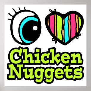 Bright Öga Heart I Kärlek Chicken Nuggets Poster