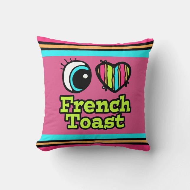 Bright Öga Heart I Kärlek Fransk Toast Kudde (Framsida)