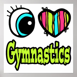Bright Öga Heart I Kärlek Gymnastics Poster