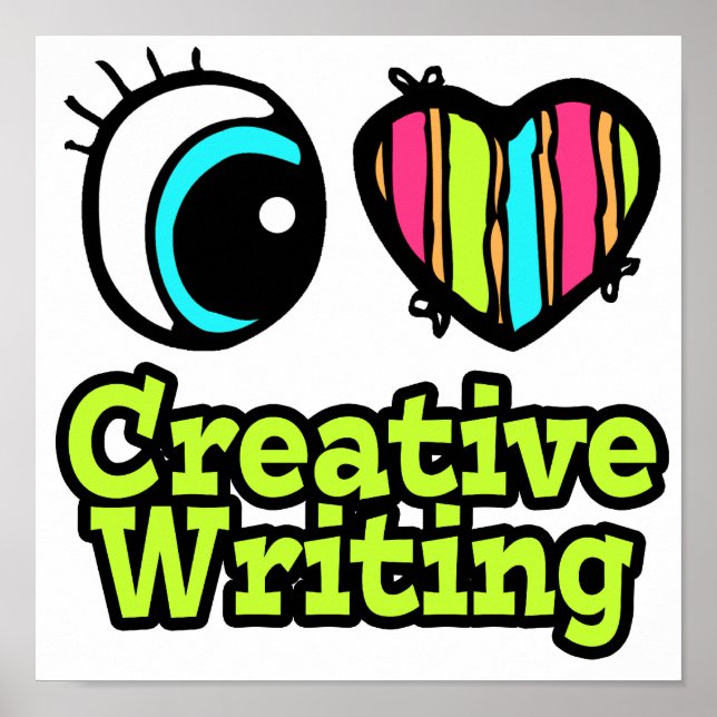 Bright Öga Heart I Kärlek Kreativ Write Poster (Framsidan)