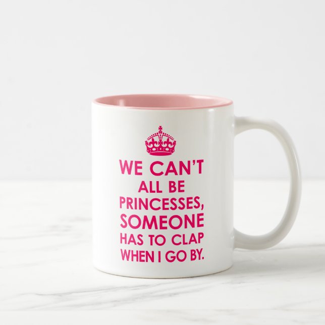 Bright Rosa Vi kan inte alla vara princesses Mugg (Höger)