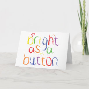 Bright som knapp - Grattisar Kort