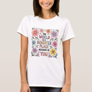 Brighter World Shirt Psykisk Blommigt Tee