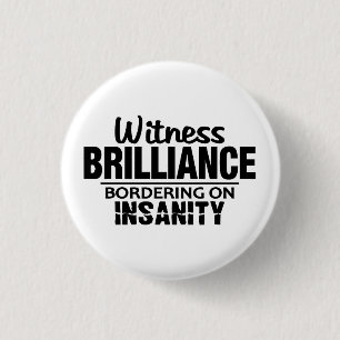 BRILLIANCE VS INSANITY anpassningsbar-knapp Knapp