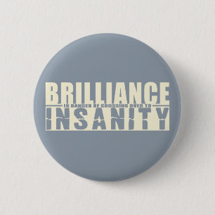 BRILLIANCE VS INSANITY anpassningsbar-knapp Knapp