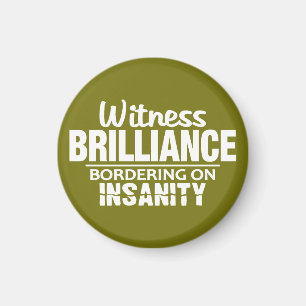 BRILLIANCE VS INSANITY anpassningsbar magnet