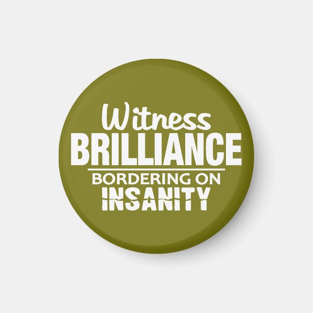 BRILLIANCE VS INSANITY anpassningsbar magnet (Framsidan)