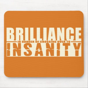 BRILLIANCE VS INSANITY anpassningsbar mousserande Musmatta