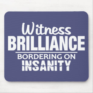 BRILLIANCE VS INSANITY anpassningsbar mousserande Musmatta