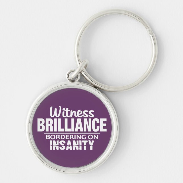 BRILLIANCE VS INSANITY anpassningsbar nyckelring (Framsidan)
