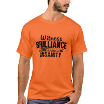 BRILLIANCE VS INSANITY-skjorta - välj stil, färg