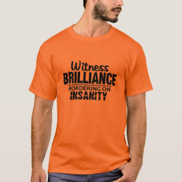 BRILLIANCE VS INSANITY-skjorta - välj stil, färg T-shirt