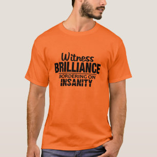 BRILLIANCE VS INSANITY-skjorta - välj stil, färg T-shirt
