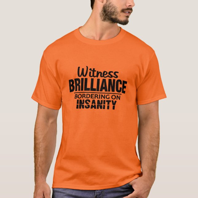BRILLIANCE VS INSANITY-skjorta - välj stil, färg Tee (Framsida)