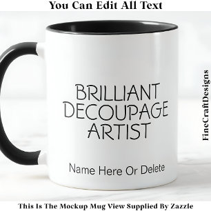 Brilliant Decoupage Artist Crafter, Namn 016 Craft Mugg