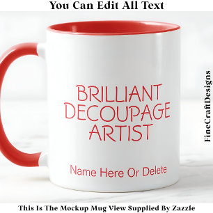 Brilliant Decoupage Artist Crafter, Namn 019 Craft Mugg