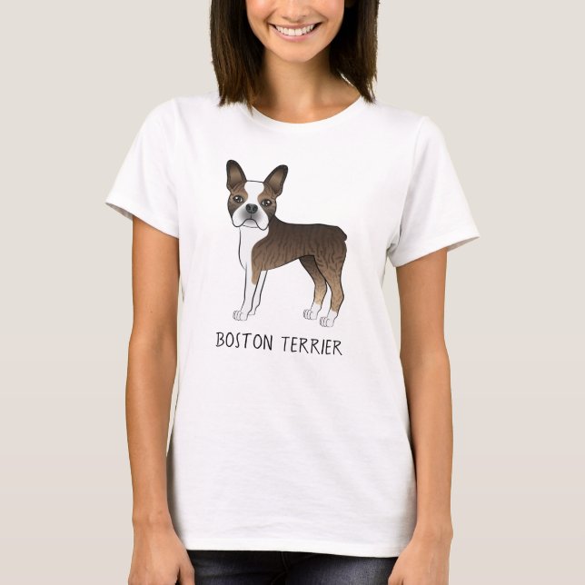 Brindle Boston Terrier Cute Tecknad hund med text T Shirt (Framsida)