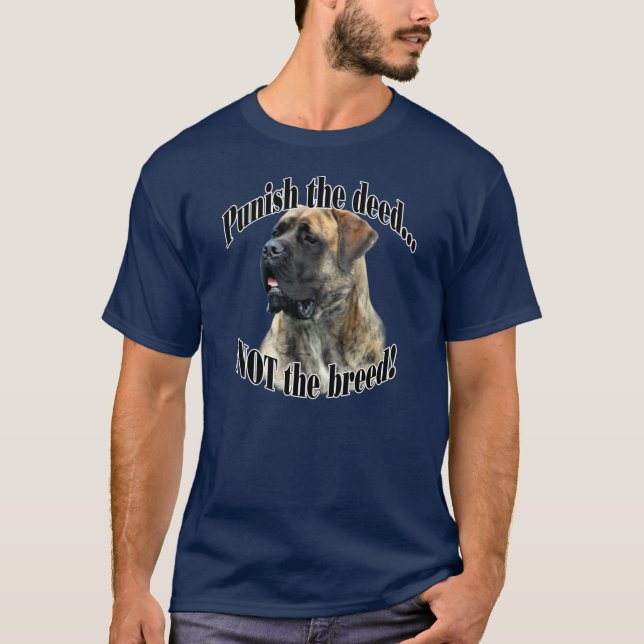Brindle Mastiff Punish the Deed T-Shirt (Framsida)