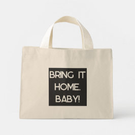Bring it home, Baby Tote Mini Tygkasse