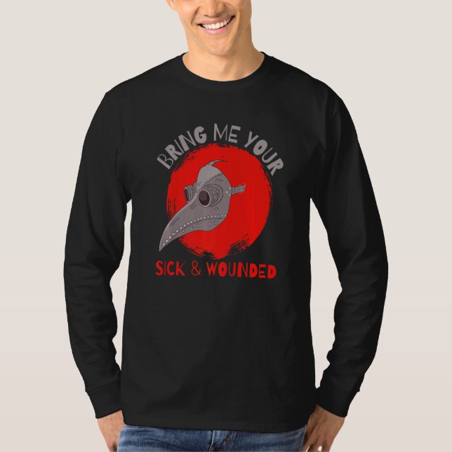 Bring Me Your Sick And Wounded Medieval Plague Doc T Shirt (Framsida)