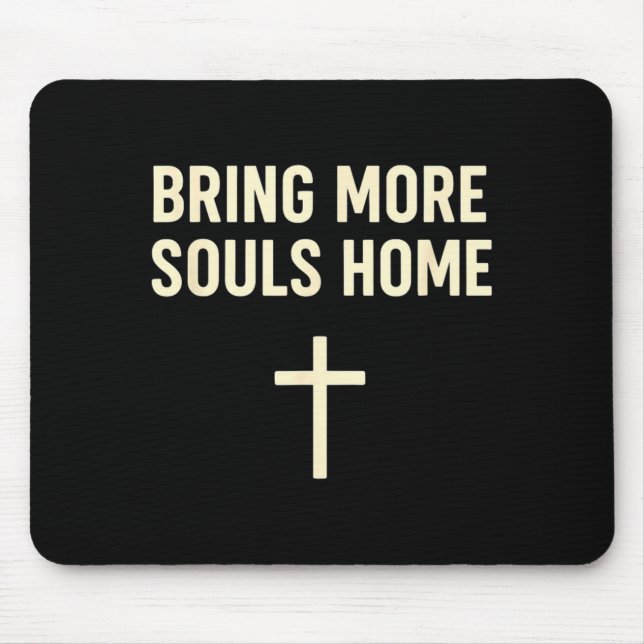 Bring More Souls Home Christian Faith Jesus Design Musmatta (Framsidan)