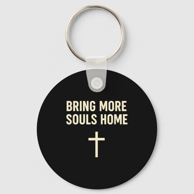 Bring More Souls Home Christian Faith Jesus Design Nyckelring (Framsida)