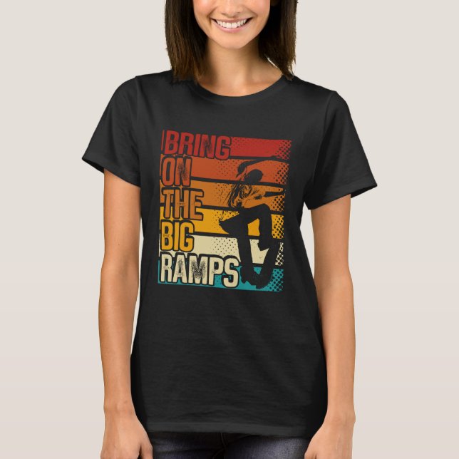 Bring On The Big Ramps Backprint Skateboarding Ska T Shirt (Framsida)
