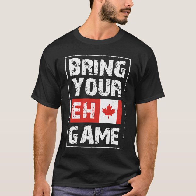 Bring Your EH Game  Canada Maple Leaf Canadian Ice T Shirt (Framsida)