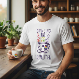 Bringing Equalitea HBTQ Pride Tekopp T Shirt