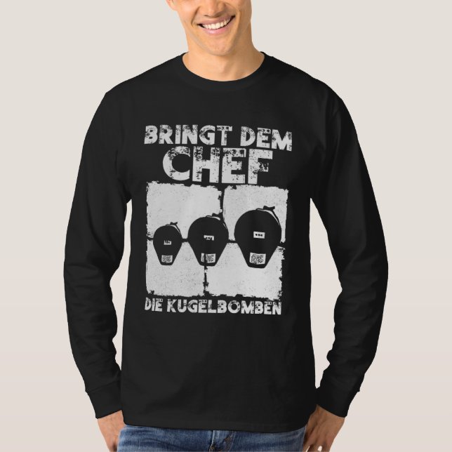 Bringt dem Chef die Kugelbomben  Pyrotechnician Py T Shirt (Framsida)