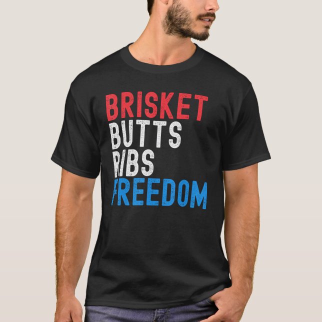 Brisket Butts Ribs Freedom Patriotic meat  4th of  T Shirt (Framsida)