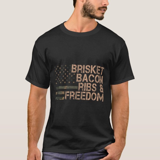 Brisket Bycon Ribs and Freedom Grill Bbq Funny Mea T Shirt (Framsida)
