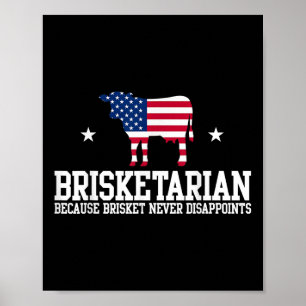 Brisketarian för att Brisket aldrig gör Bri besvik Poster
