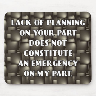 Brist av att planera Mousepad Musmatta