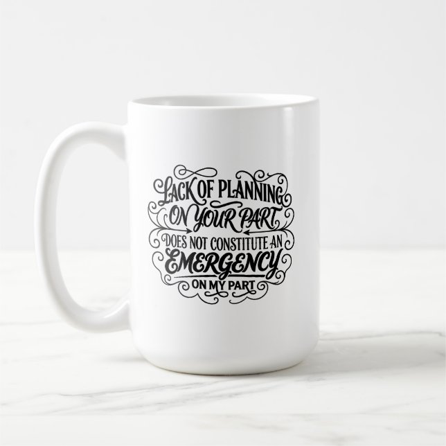 Bristande planering som säger rolig sarkastisk vin kaffemugg (Vänster)