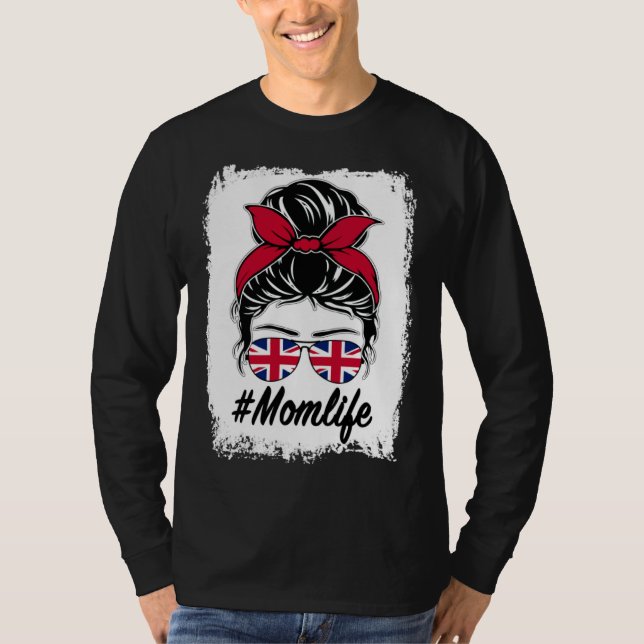 Britain Flag British Mom Messy Bun Mom Life T Shirt (Framsida)