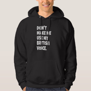 British Accent United Kingdom Voice Girls Boys Hoodie