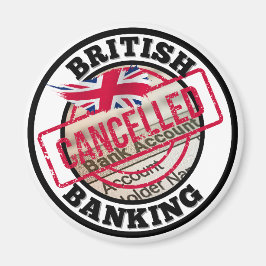British Banking - Annullerade bankkonton Magnet
