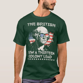 British Blew a 13 Colony Lead 2 T Shirt