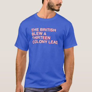 British Blew A Thirn Colony Lead T Shirt