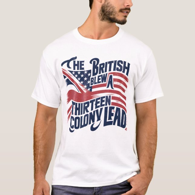 British Blew a Tretton Colony Revolutionary Shirt T Shirt (Framsida)