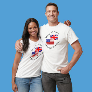 British By Birth American By Choice T Shirt
