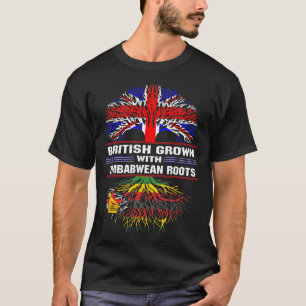 British Grown with Zimbabwe Roots T Shirt