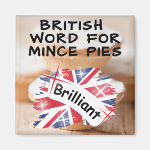 British Ord for Mince Paj - BRILLIANT Magnet