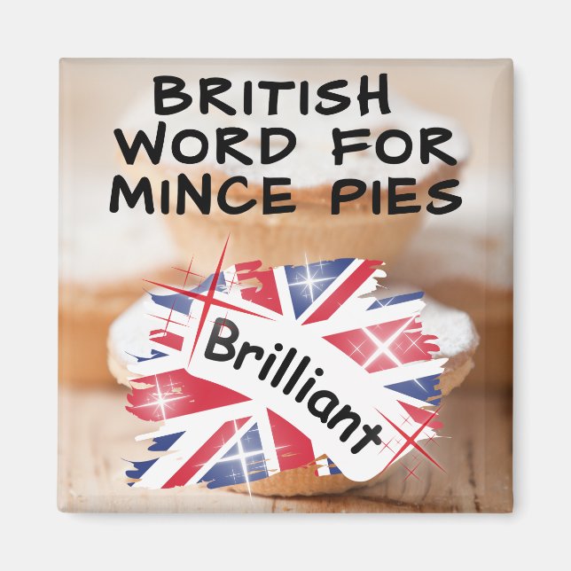 British Ord for Mince Paj - BRILLIANT Magnet (Framsidan)