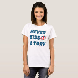 British Politik - Aldrig Kiss a Tory T-Shirt