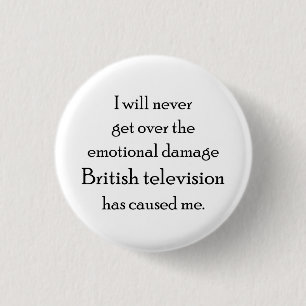 British Television har skadat mig känslomässigt Knapp